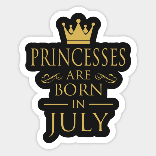 PRINCESS BIRTHDAY PRINCESSES ARE BORN IN JULY Sticker